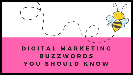 Digital Marketing Buzzwords You Should Know